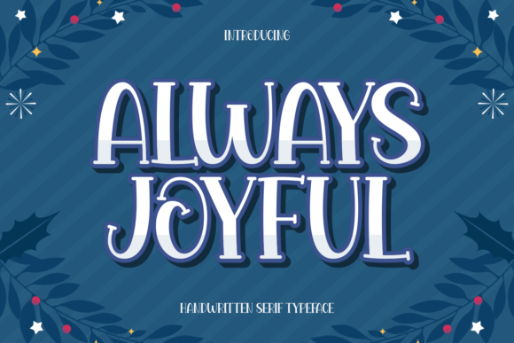 Always Joyful: A Delightful Serif Handwritten Font for Editorial Design
