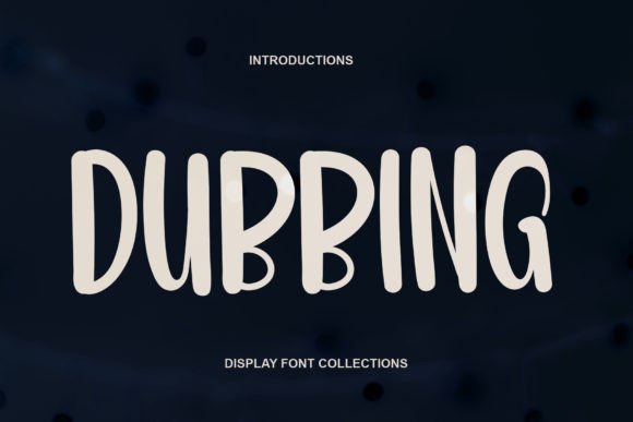 Dubbing: The Bold Display Font for Scroll-Stopping Campaigns