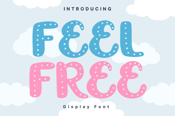 Feel Free: A Handwritten Display Font for Modern Brands