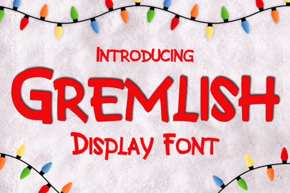 Gremlish: The Fun Christmas Display Font for Holiday Branding