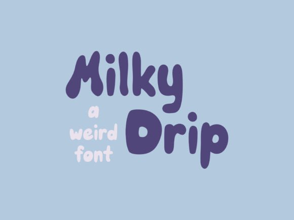 Milky Drip: The Playful Display Font for Viral Campaigns